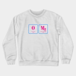 Science OMG Oxygen Magnesium Crewneck Sweatshirt